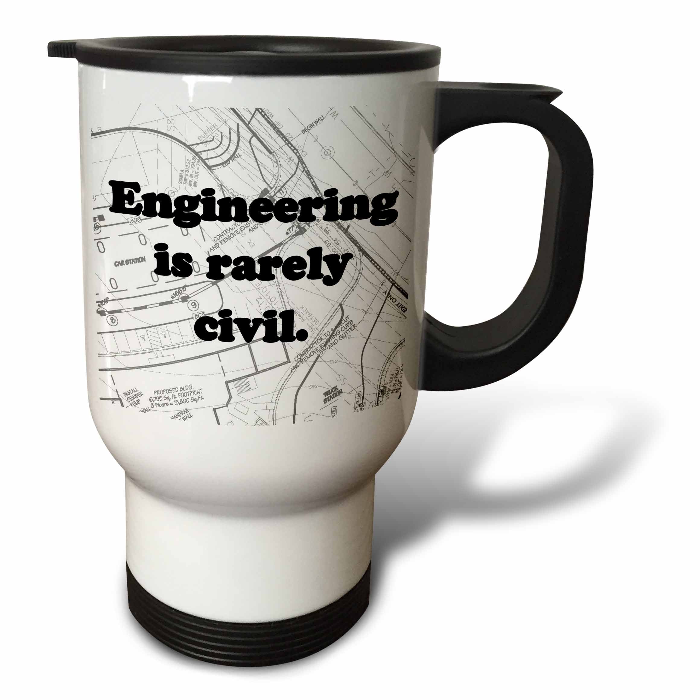 3dRose EvaDane - Funny Quotes - Engineering is rarely civil - Travel Mugs (tm_149859)