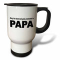 3dRose EvaDane - Funny Quotes - Only the best dad gets promoted to papa - Travel Mugs (tm_161122)