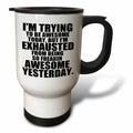 3dRose EvaDane - Funny Quotes - Im trying to be awesome today. Black. - Travel Mugs (tm_193461)