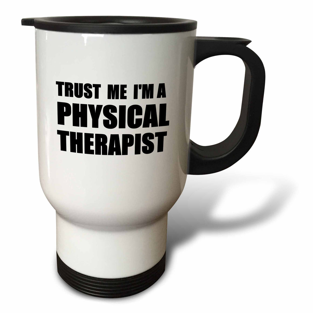 3dRose InspirationzStore Trust me series - Trust me Im a Physical Therapist. Therapy work humor. Funny job gift - Travel Mugs (tm_195644)