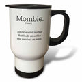 3dRose Xander funny quotes - mombie an exhausted mother that feeds on wine and coffee - Travel Mugs (tm_200710)