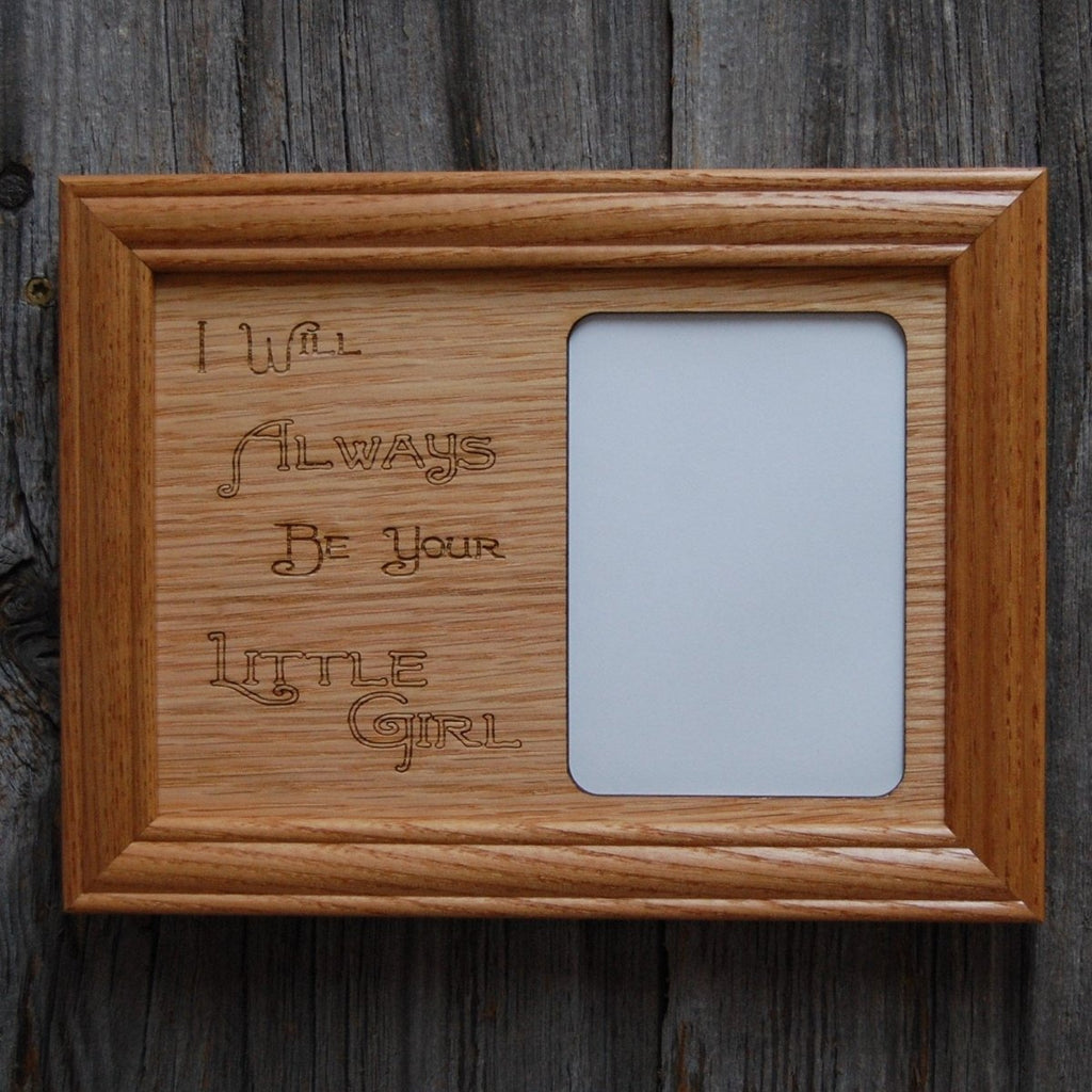 Always Your Little Girl Picture Frame - 5x7 Frame Hold 3x4 Photo