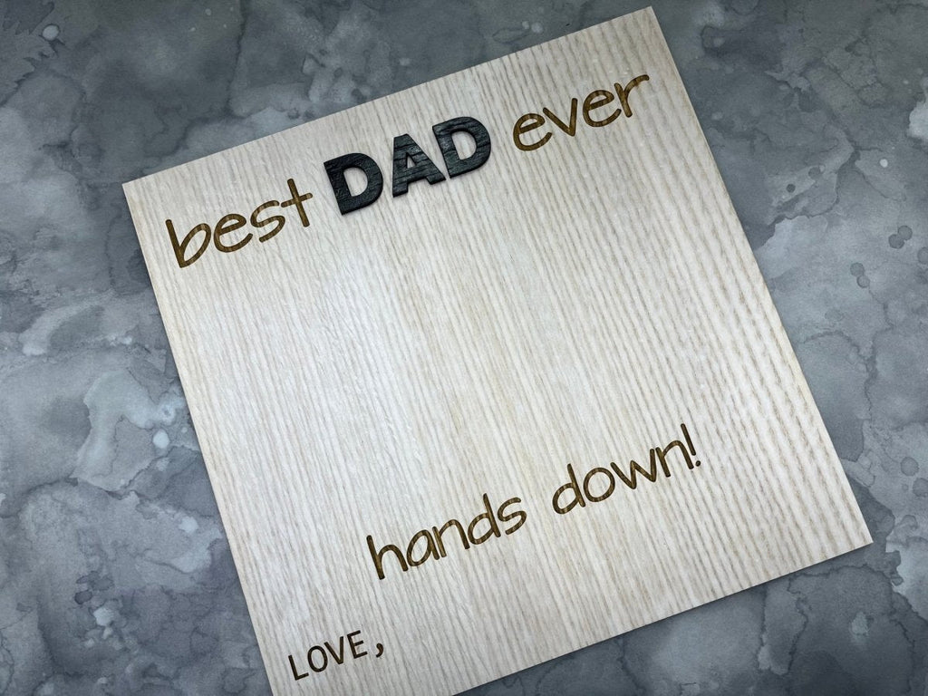 Best Dad Ever Hands Down Sign