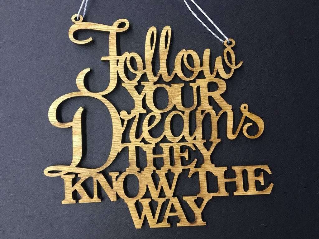 Follow Your Dreams Sign Wall Decor