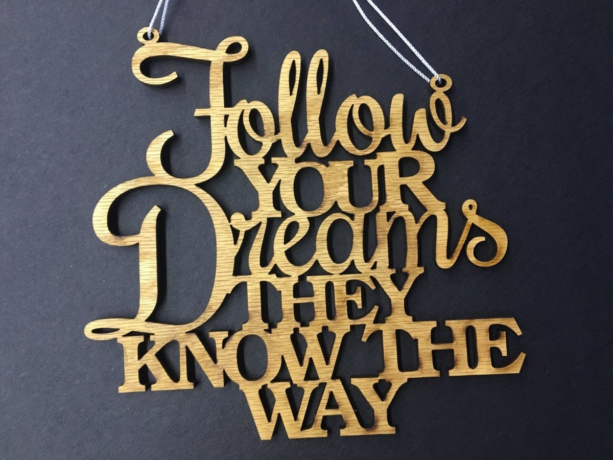 Follow Your Dreams Sign Wall Decor