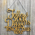 Follow Your Dreams Sign Wall Decor