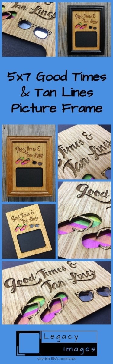 Good Times & Tan Lines Picture Frame - 5x7 Frame Hold 3x4 Photo