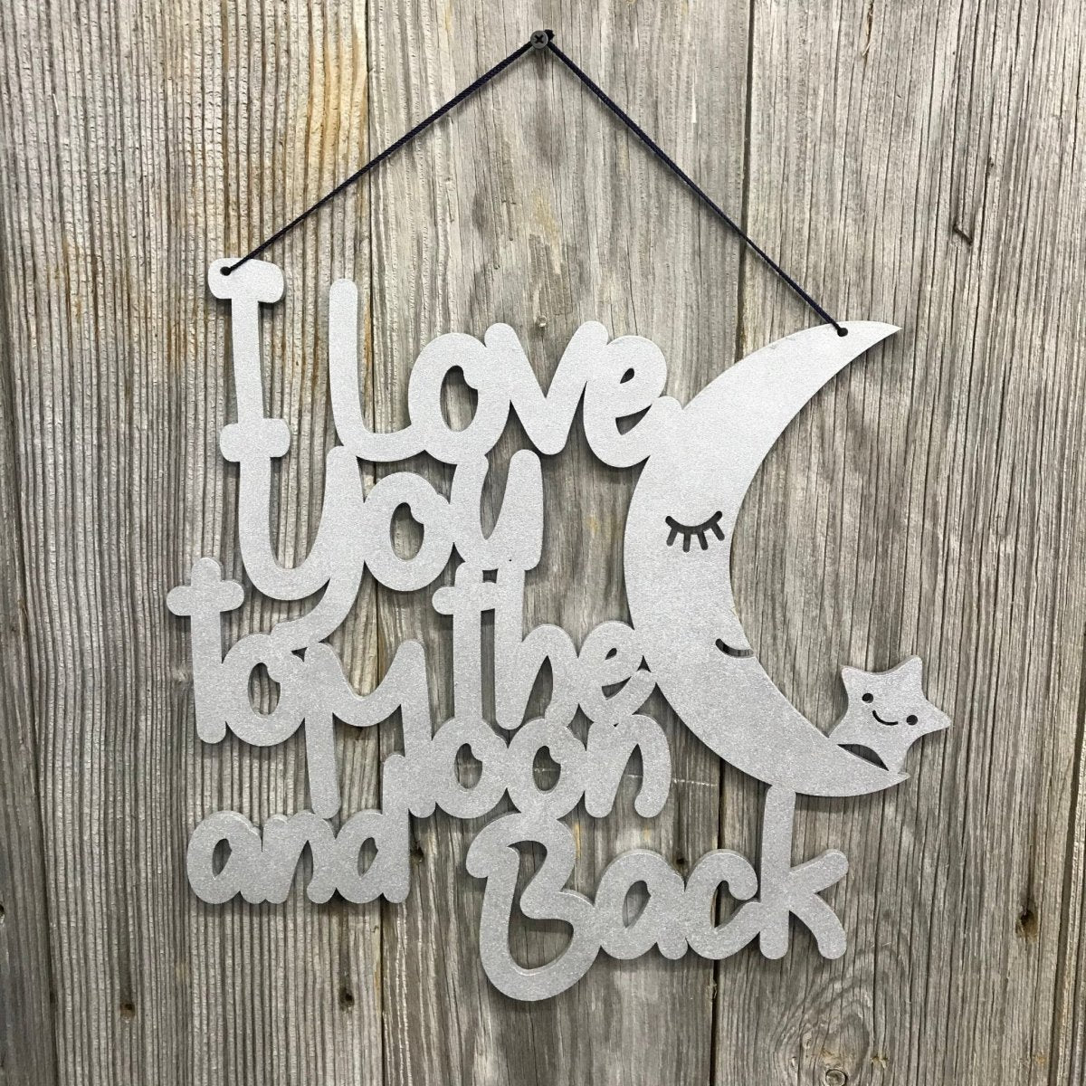 I Love You to the Moon and Back Sign