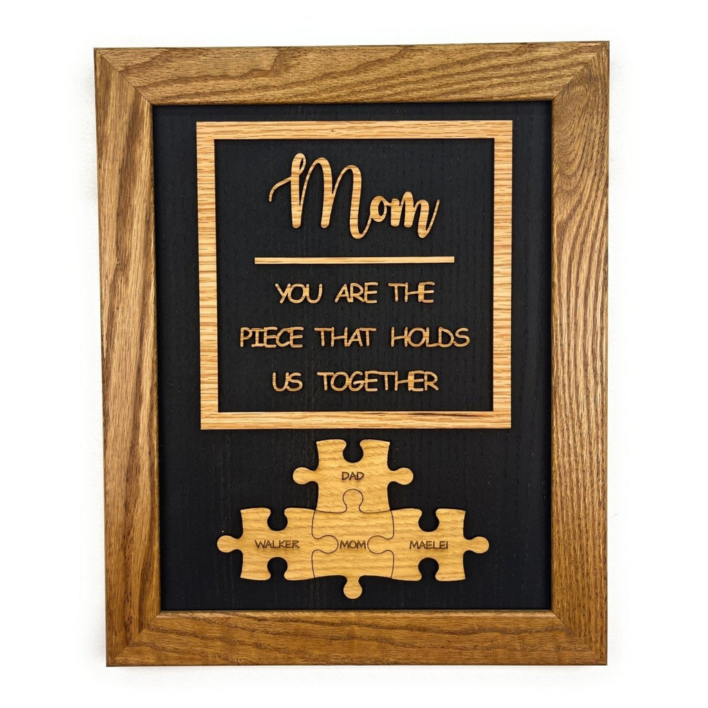 Mom Piece that Holds Us Together Sign
