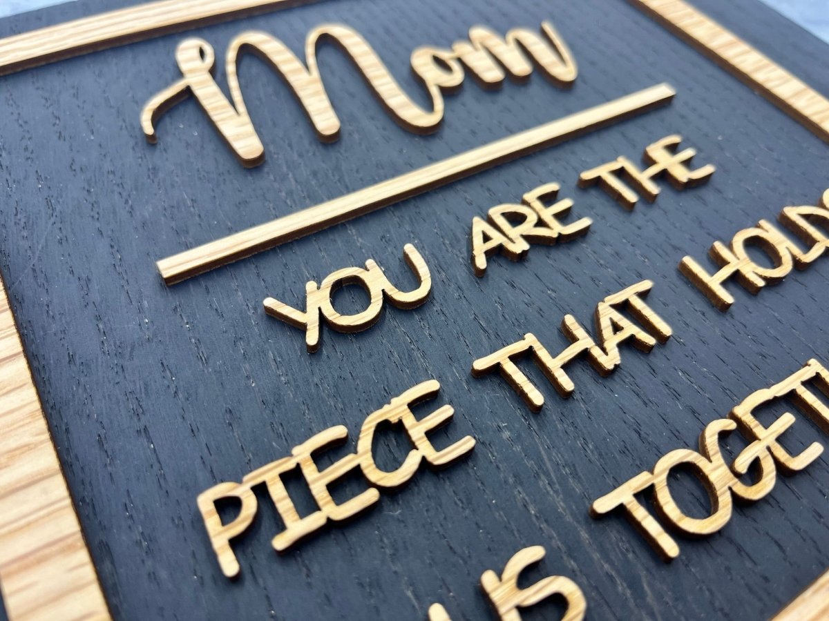 Mom Piece that Holds Us Together Sign