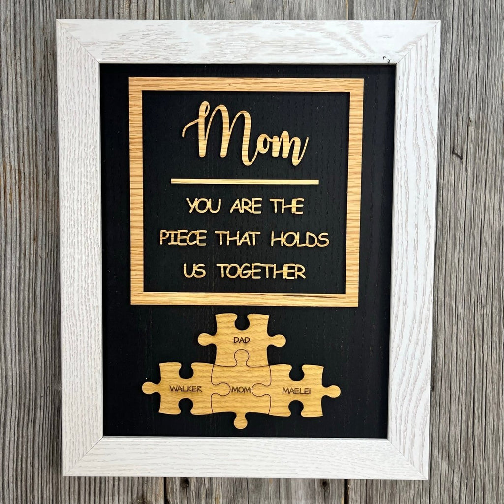 Mom Piece that Holds Us Together Sign