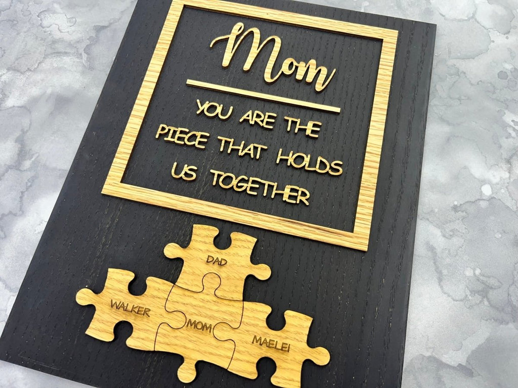 Mom Piece that Holds Us Together Sign