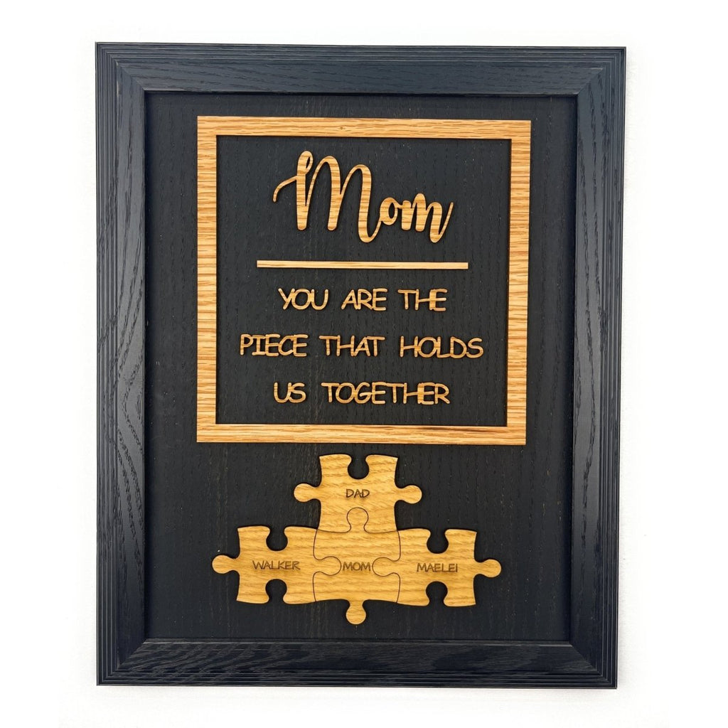 Mom Piece that Holds Us Together Sign