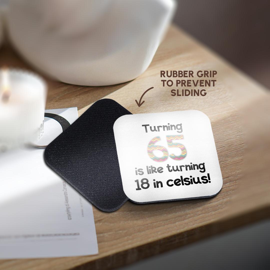 3dRose InspirationzStore Occasions - Turning 65 is like turning 18 in celsius - humorous 65th birthday gift - Coasters (cst_184964)