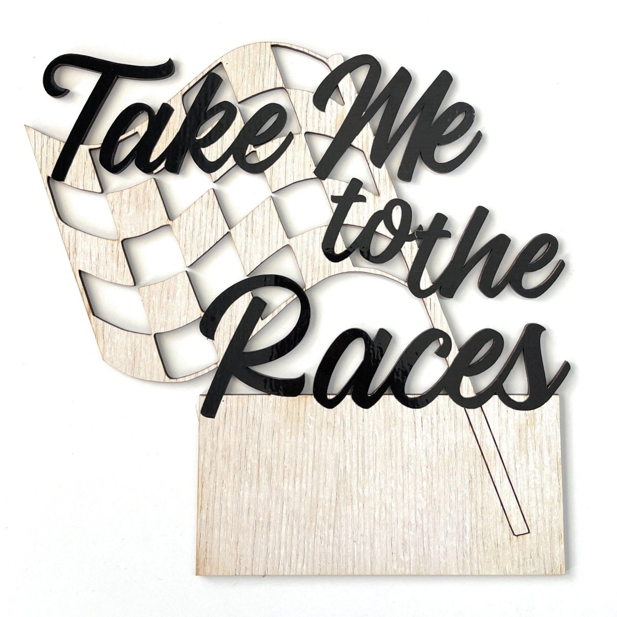 Welcome Truck Sign - Take Me to the Races